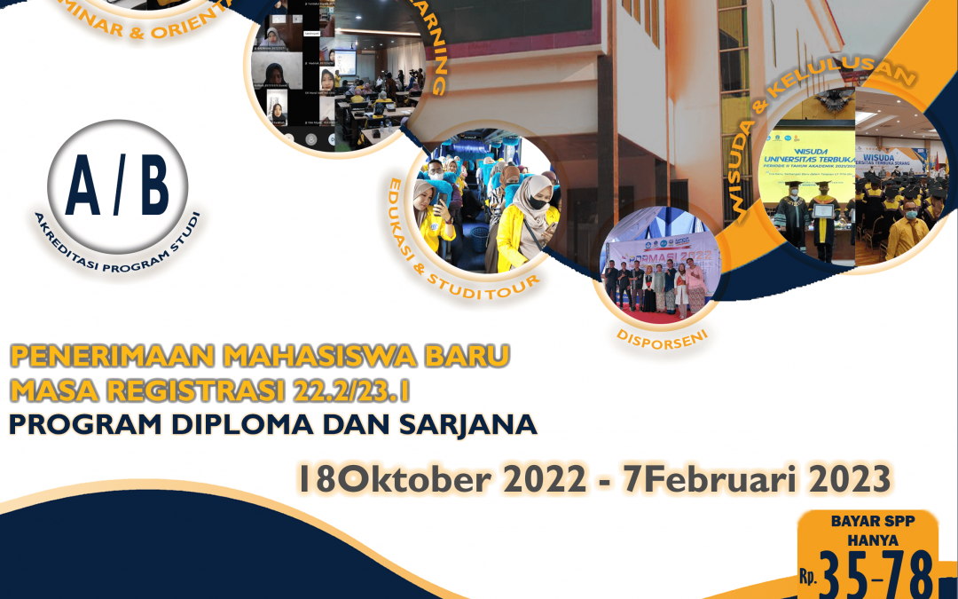PENERIMAAN MAHASISWA BARU UNIVERSITAS TERBUKA MASA REGISTRASI 2022.2/2023.1